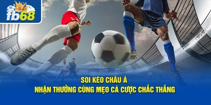 Hướng Dẫn Soi Tỷ Lệ Kèo Châu Á Fb68 Chuẩn Như Chuyên Nghiệp 3 Hướng dẫn cách soi tỷ lệ kèo châu Á chuẩn xác